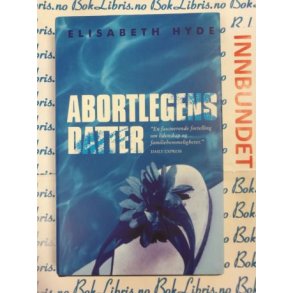 Elisabeth Hyde - Abortlegens datter (I)