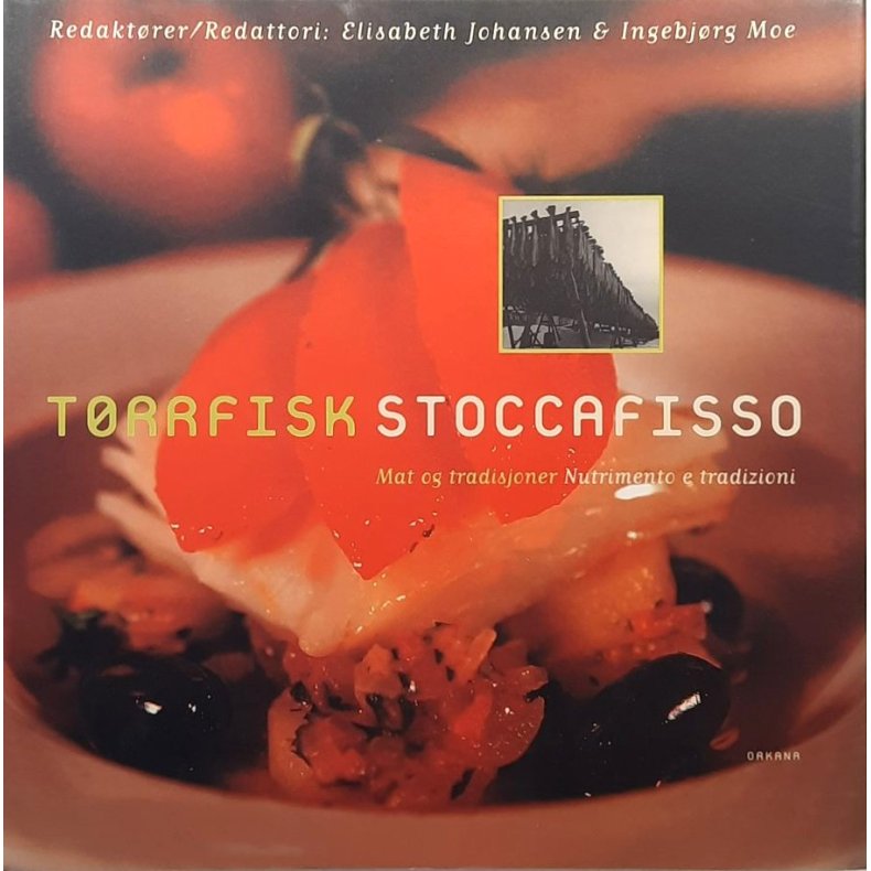 Elisabeth Johansen &amp; Ingeborg Moe - T�rrfisk - Stoccafisso (Innbundet)