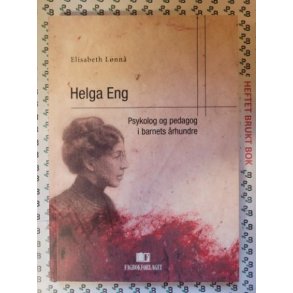 Elisabeth Lnn - Helga Eng - Psykolog og pedagog i barnets rhundre