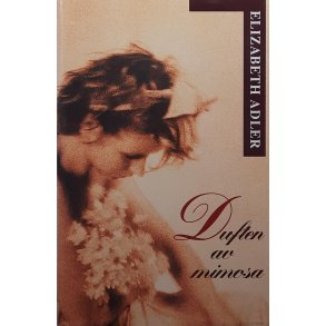 Elizabeth Adler - Duften av mimosa