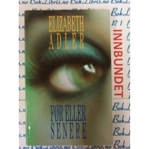 Elizabeth Adler - F�r eller senere (I)