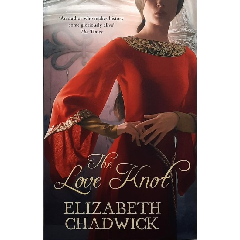 Elizabeth Chadwick - The Love Knot (Heftet)