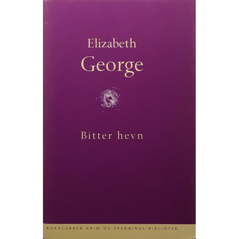 Elizabeth George - Bitter hevn - Innbundet