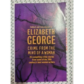 Elizabeth George - Crime From the Mind of a Woman