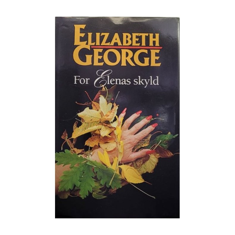 Elizabeth George - For Elenas skyld (Innbundet)