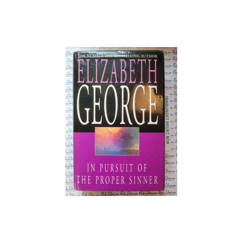 Elizabeth George - In pursuit of the Proper Sinner