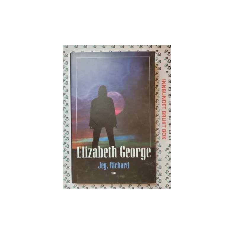 Elizabeth George - Jeg, Richard