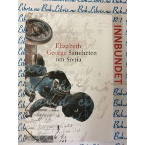 Elizabeth George - Sannheten om Sonia (I)