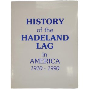 Ellef C. Erlien - History of the Hadeland lag in America 1910-1990