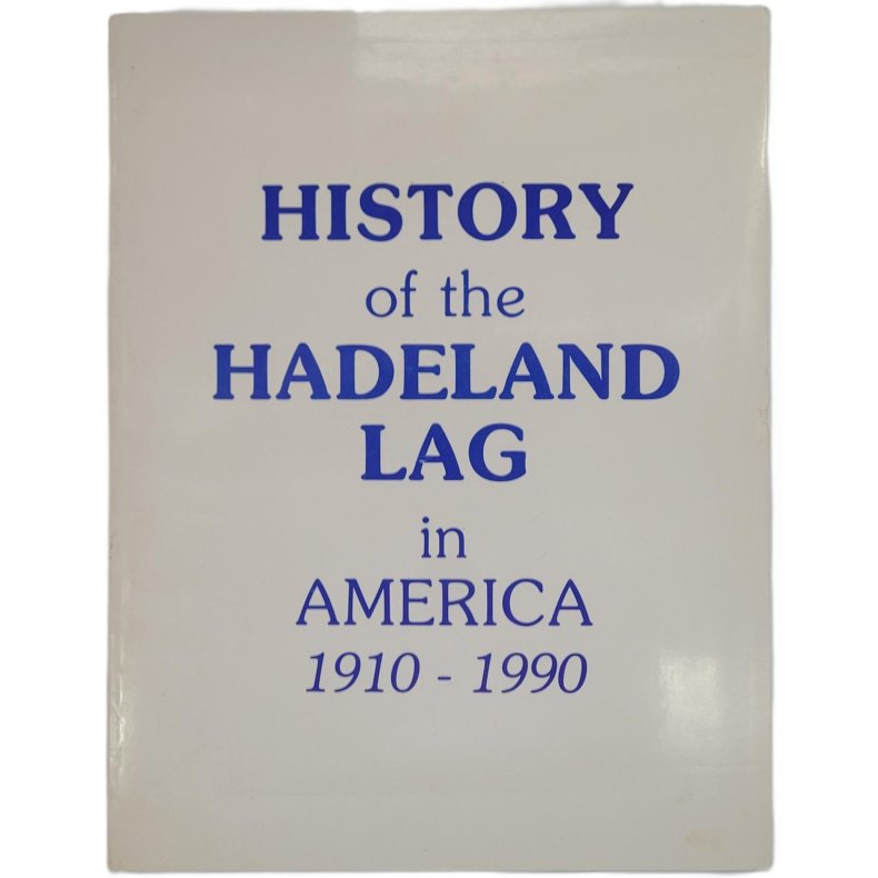 Ellef C. Erlien - History of the Hadeland lag in America 1910-1990