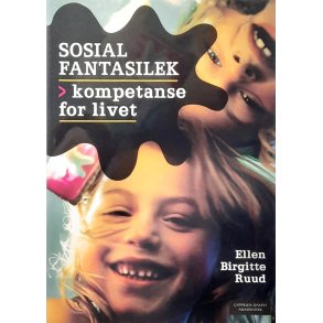 Ellen Birgitte Ruud - Sosial fantasilek - Kompetanse for livet