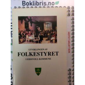 Ellen Njaa m.fl. - Utviklingen av folkestyret i Eidsvoll kommune