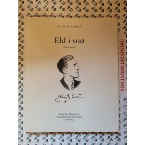 Elling M. Solheim - Eld i sn - Dikt i utvalg