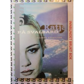 Ellinor Rafaelsen - Katja p Svalbard