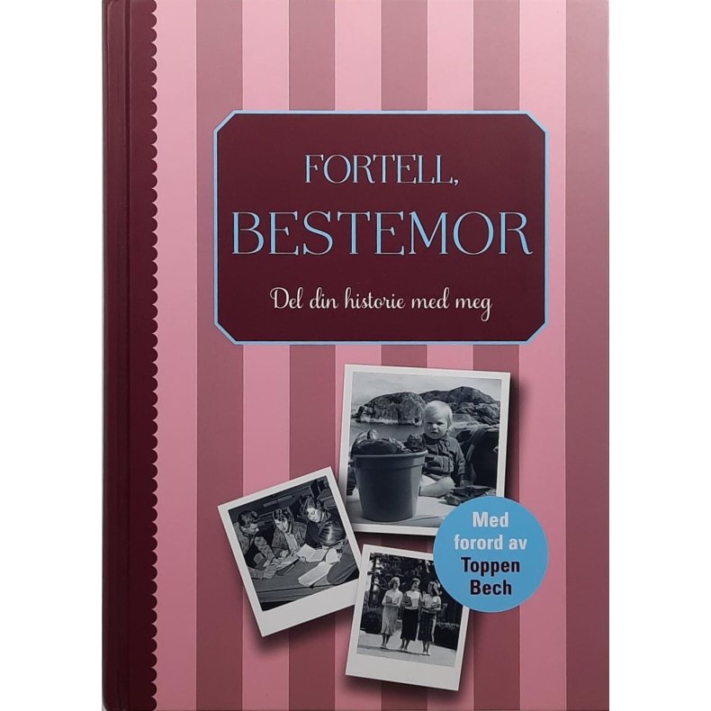 Elma van Vliet - Fortell, bestemor - Del din historie med meg
