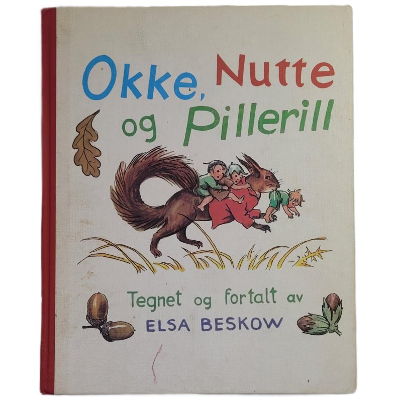 Elsa Beskow - Okke, Nutte og Pillerill