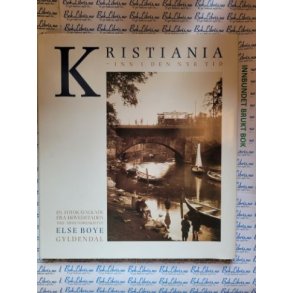 Else Boye - Kristiania - Inn i den nye tid (Innbundet)