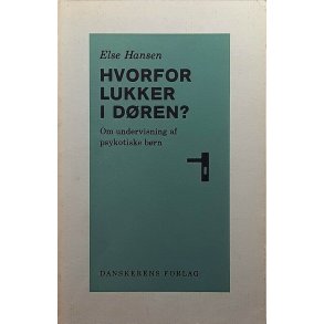 Else Hansen - Hvorfor lukker i dren? (Heftet)