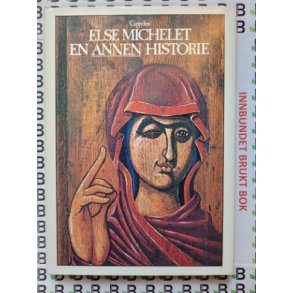 Else Michelet - En annen historie (Innb)
