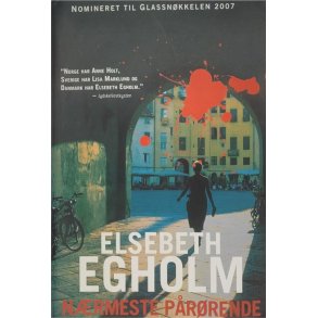 Elsebeth Egholm - N�rmeste p�r�rende