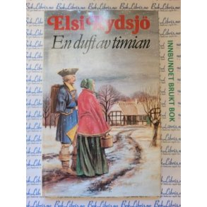 Elsi Rydsj - En duft av timian (Brukte bker)