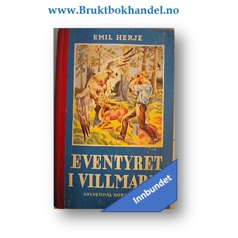 Emil Herje - Eventyret i villmarka