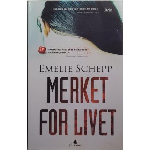 Emelie Schepp - Merket for livet (Innbundet)