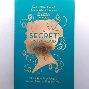 Emily Midorikawa and Emma Claire Sweeney - A Secret Sisterhood (Innbundet)