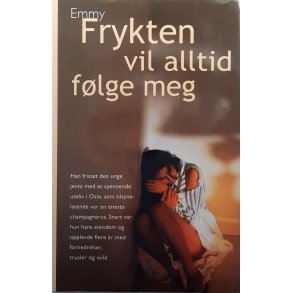 Emmy - Frykten vil alltid f�lge meg (Innbundet)