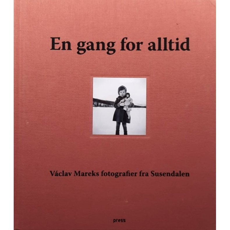 En gang for alltid - V�clav Mareks fotografier fra Susendalen