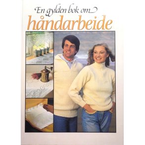 En gylden bok om hndarbeide (Innb.)