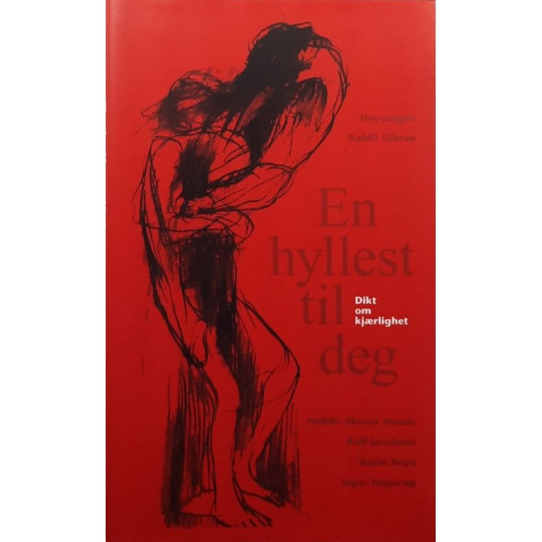En hyllest til deg - Dikt om kj�rlighet (Innbundet)