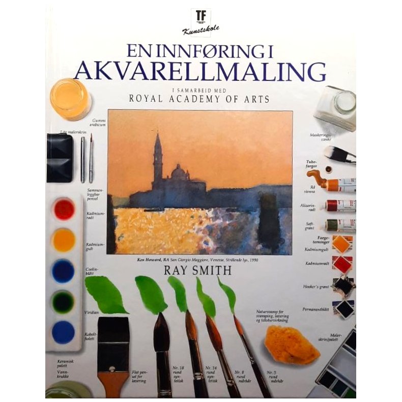En innf�ring i akvarellmaling - Ray Smith - Bruktbok - Innbundet