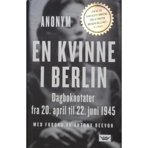 En kvinne i Berlin - Dagboknotater fra 20. april til 22. juni 1945