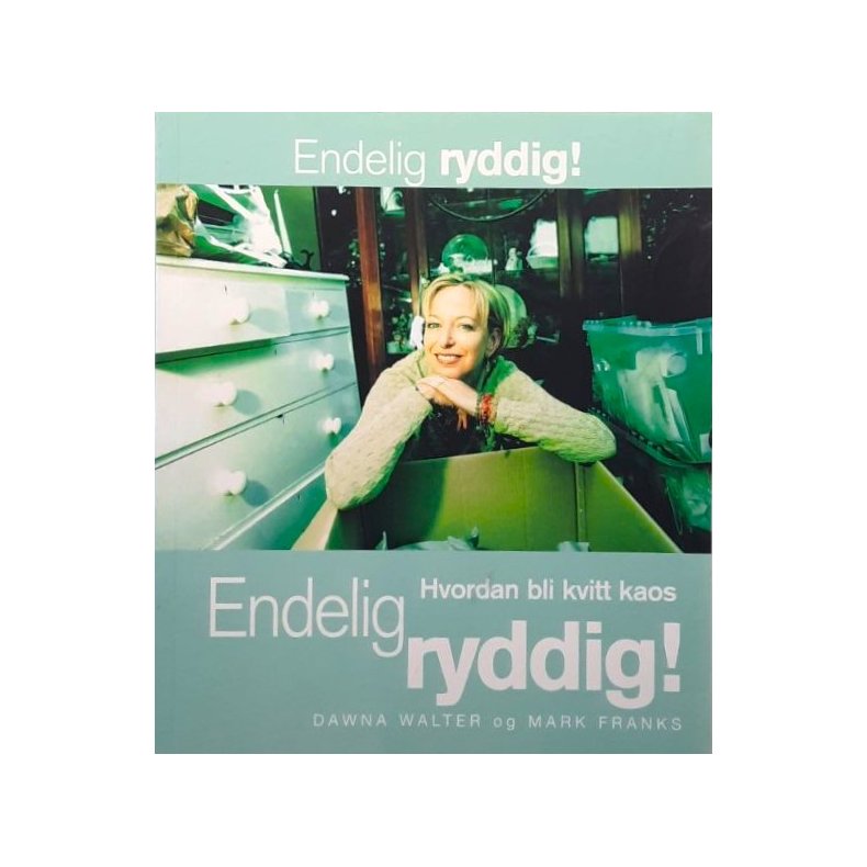 Endelig ryddig! - Dawna Walter og Mark Franks - Bruktbok - Heftet