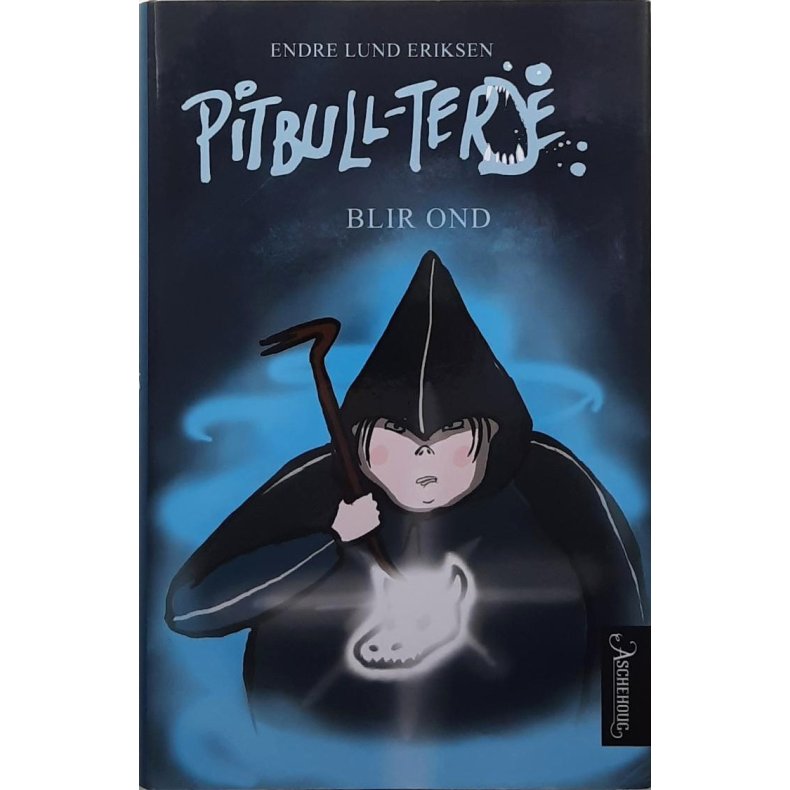 Endre Lund Eriksen - Pittbull-Terje blir ond (Innbundet)