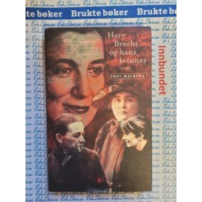 Enel Melberg - Herr Brecht og hans kvinner