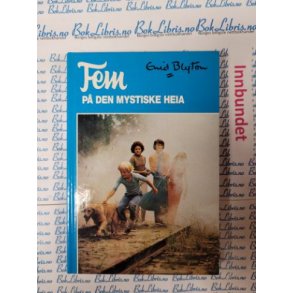 Enid Blyton - Fem p den mystiske heia (I)