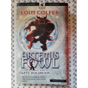 Eoin Colfer - Artemis Fowl og den tapte kolonien