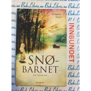 Eowyn Ivey - Snbarnet