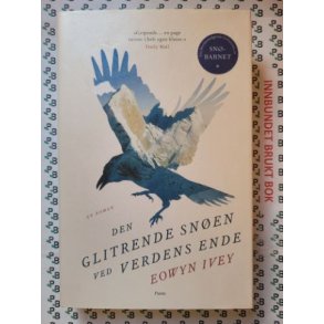 Eowyn Ivey - Den glitrende snen ved verdens ende