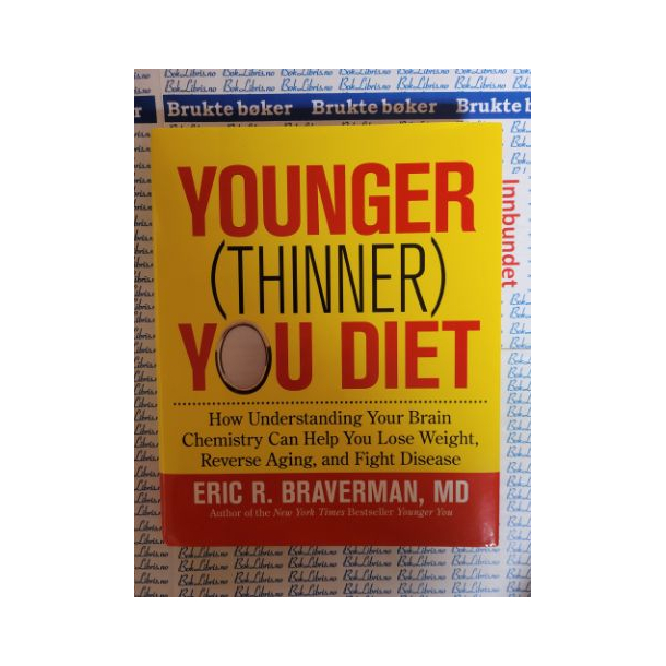 Eric R. Braverman - Younger (thinner) You Diet