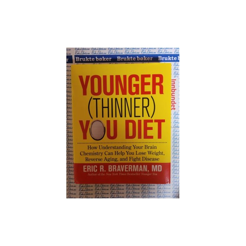 Eric R. Braverman - Younger (thinner) You Diet