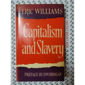 Eric Williams - Capitalism and Slavery