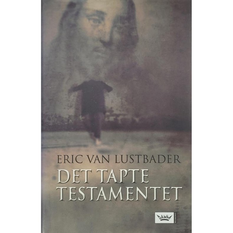 Eric van Lustbader - Det tapte testamentet