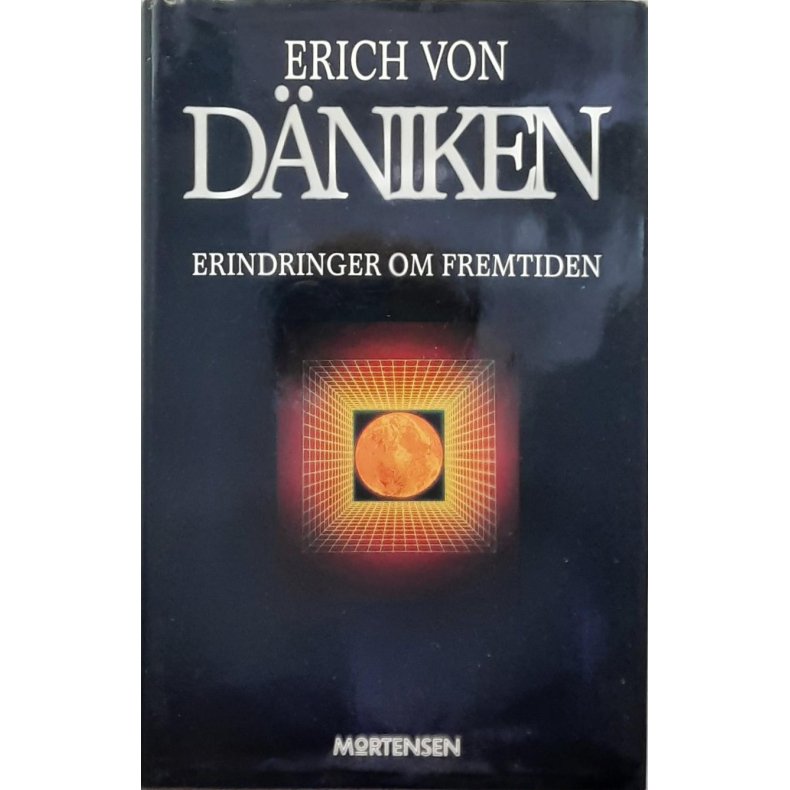 Erich Von D�niken - Erindringer om fremtiden - Innbundet
