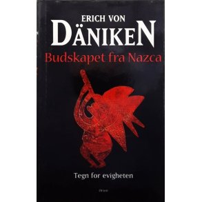 Erich von D�niken - Budskapet fra Nazca - Innbundet