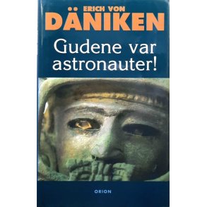 Erich von D�niken - Gudene var astronauter! (Innbundet)