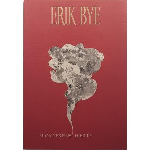 Erik Bye - Fl�yterens hjerte (I)