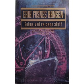 Erik Fosnes Hansen - Salme ved reisens slutt